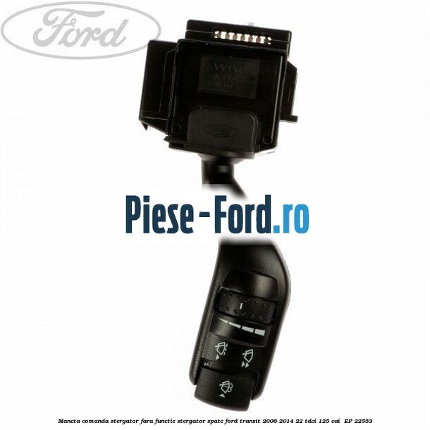 Maneta comanda stergator fara functie stergator spate Ford Transit 2006-2014 2.2 TDCi 125 cai #0D86108BED